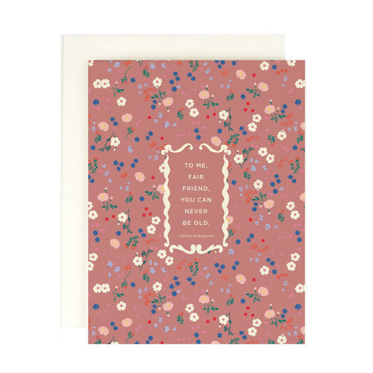 To Me Fair Friend Greeting Card