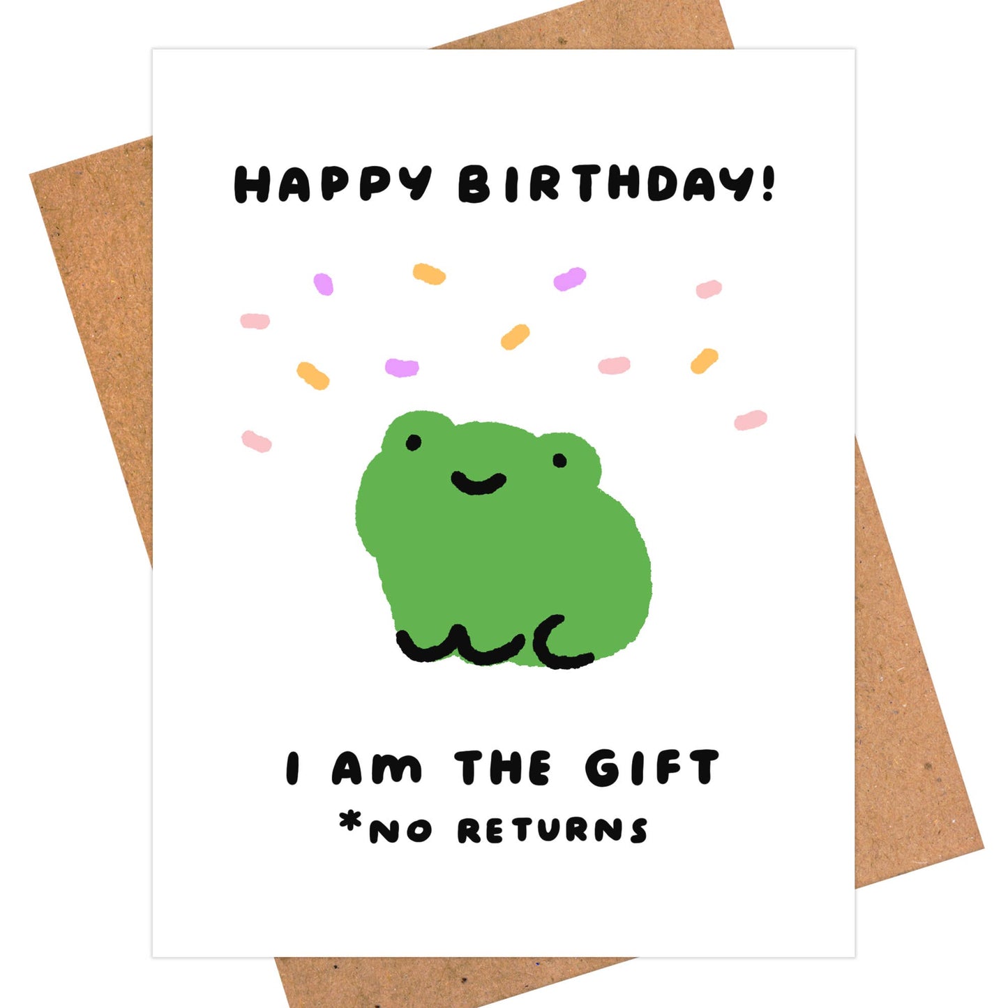Hilarious Frog Birthday Card - I Am The GIft, No Returns