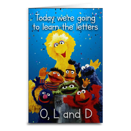 Today We're Going To Learn The Letters Birthday Card