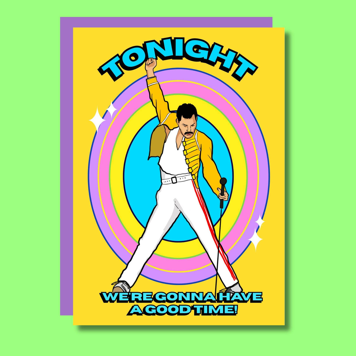 Tonight We're Gonna Have A Good Time Birthday Greeting Card