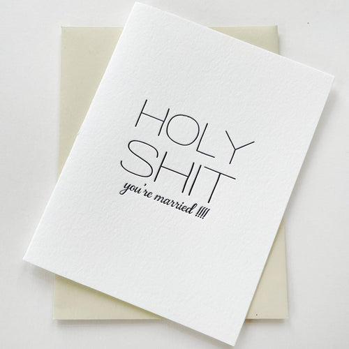 Holy Shit You're Married - Letterpress Wedding Congrats Card - Front & Company: Gift Store