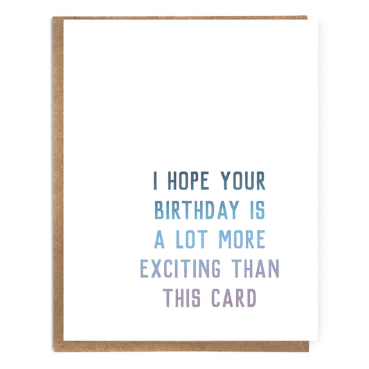 Funny Sarcastic Birthday Card: Exciting Birthday
