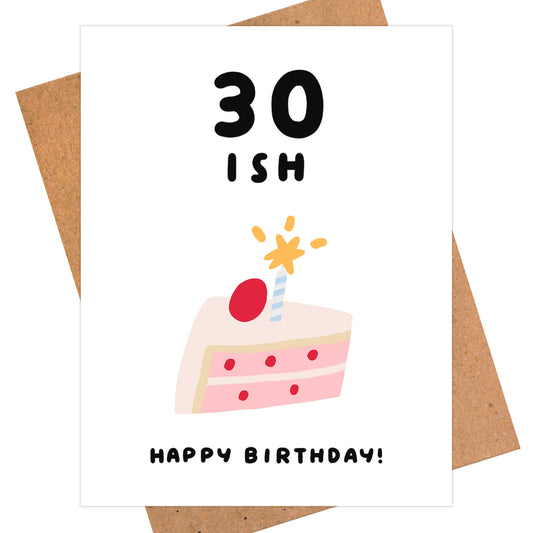 30-ish Birthday Card - Humorous Age Denial Card