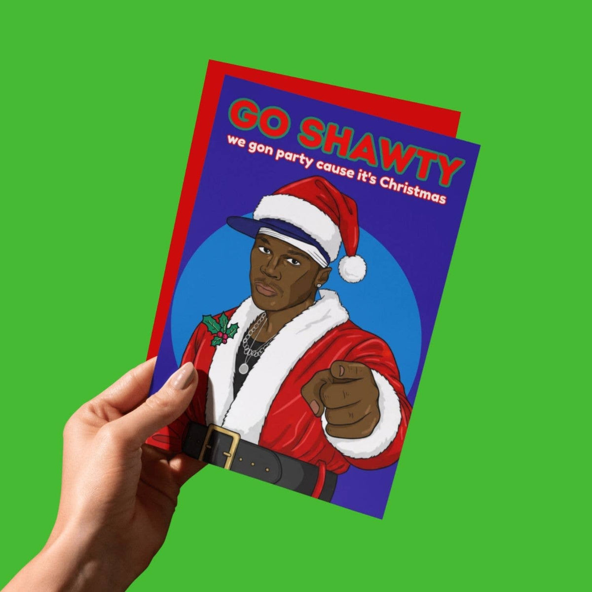 Go Shawty, We Gon Party On Christmas Funny Card A6 Card