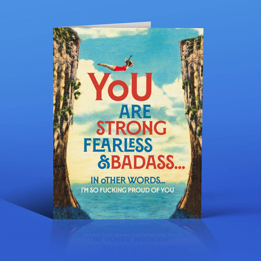 STRONG FEARLESS BADASS encouragement card