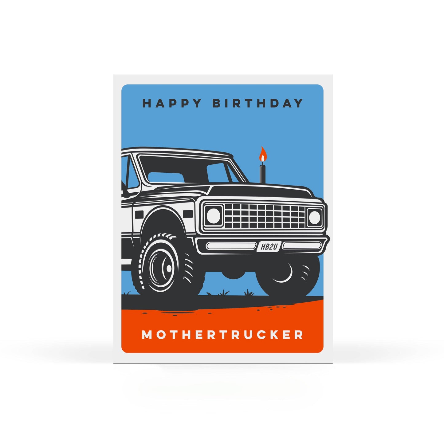 Happy Birthday Mothertrucker Card