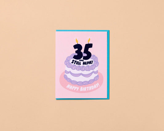 35 And Still Alive 35th Birthday Card - Made in USA