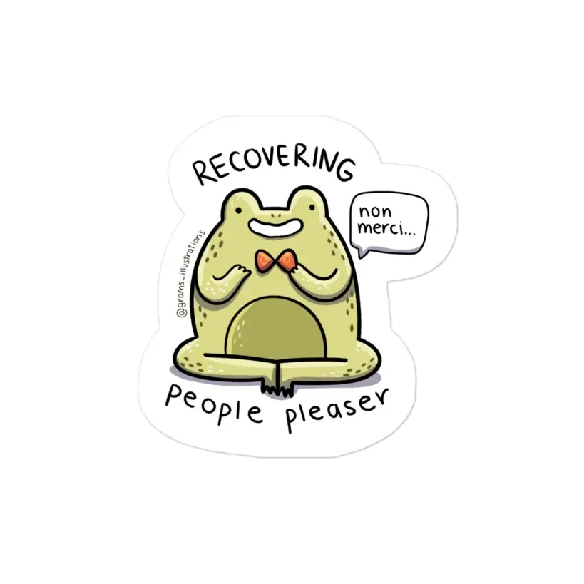 Recovering People Pleaser Frog sticker