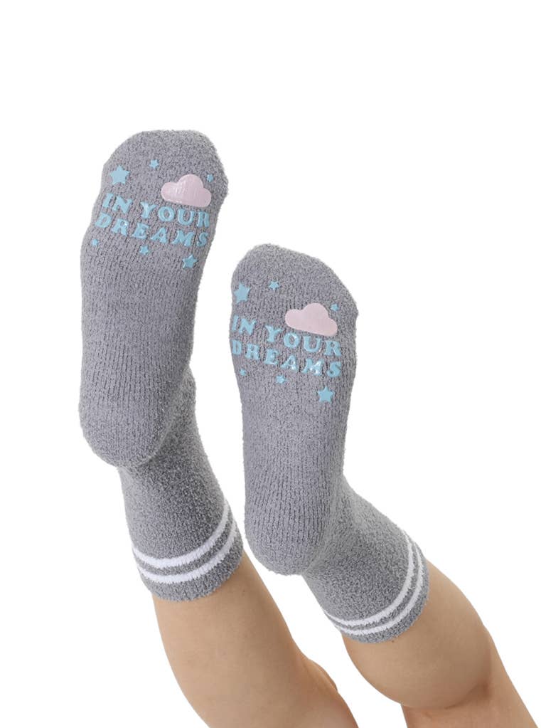 Fuzzy Crew Socks w/ Bottom Grip Phrase - "In Your Dreams"