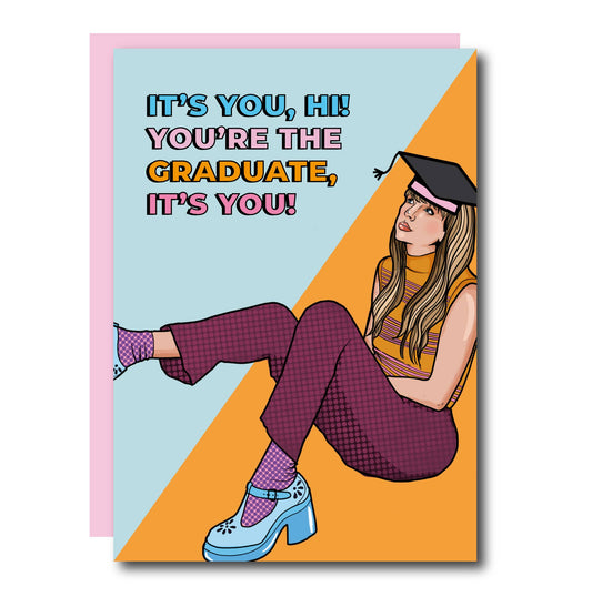 It's You The Graduate Graduation Greeting Card