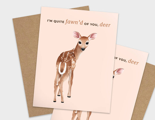 I'm Quite Fawn'd of You Pun Love Card