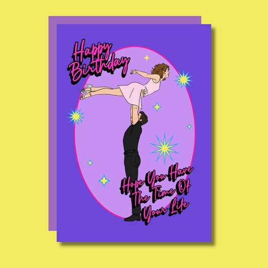Time Of Your Life Dancing Movie Funny Happy Birthday Card
