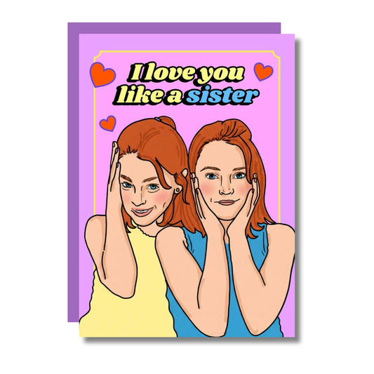 I Love You Like A Sister Friendship Love Greeting Card