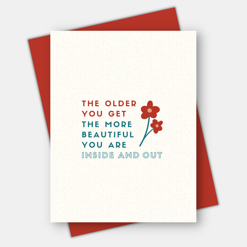The Older You Get, The More Beautiful, Age-Positive Birthday - Front & Company: Gift Store