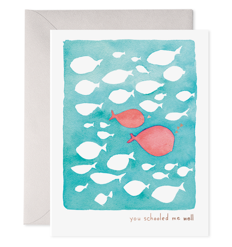 Schooled Me Well | Mother's Father's Day Teacher Card - Front & Company: Gift Store