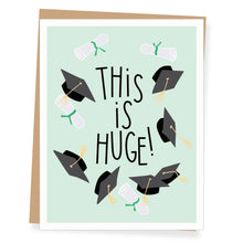 Load image into Gallery viewer, This is Huge Graduation Card
