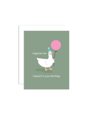Ex-Goose Me Birthday - Birthday Greeting Card - Front & Company: Gift Store