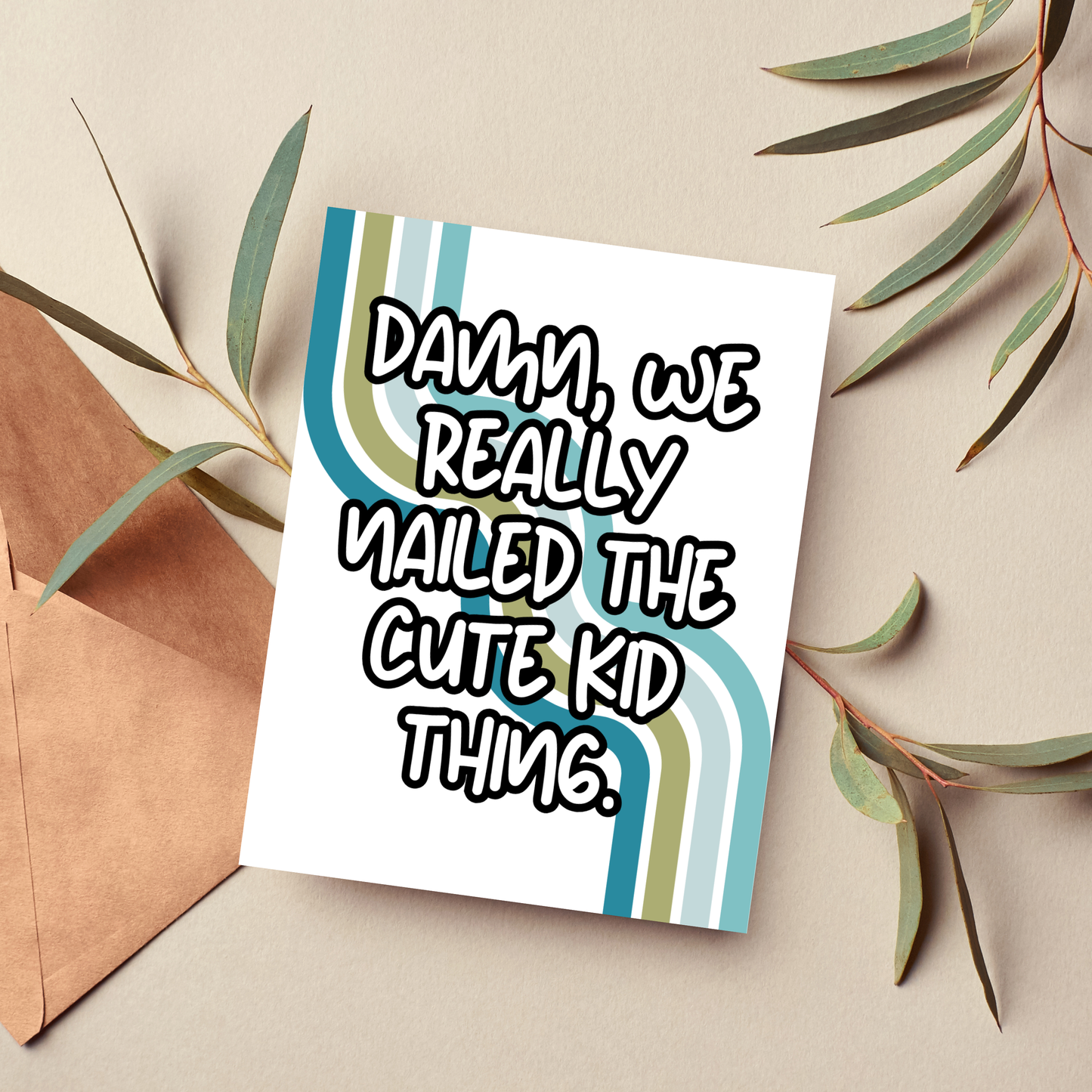 Funny Father's Day Card - Nailed the Cute Kid Thing