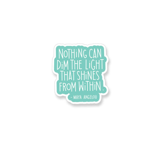 Maya Angelou Light That Shines Vinyl Sticker