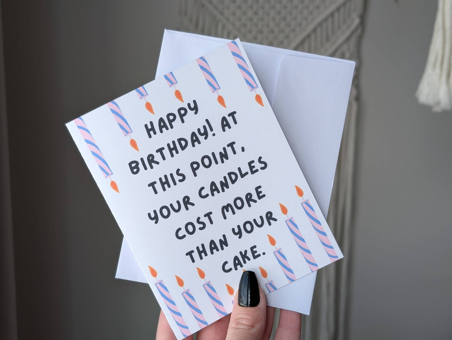 Happy Birthday Your Candles Cost More Than Your Cake Card