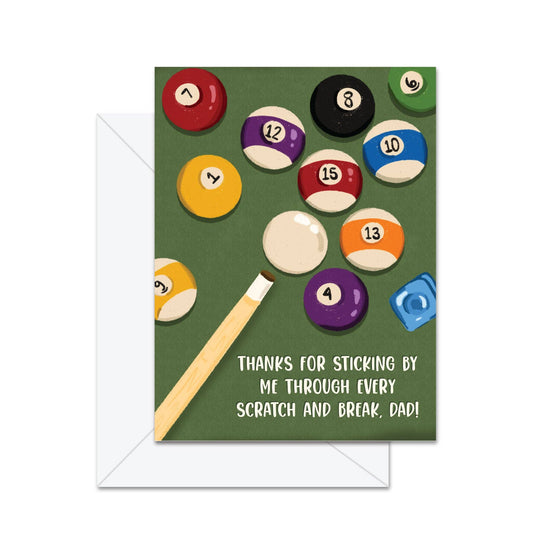 Thanks For Sticking By Me Through Every Scratch And Break, Dad! - Greeting Card