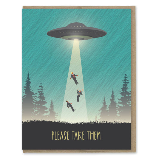 UFO Please Take Our Leaders Card