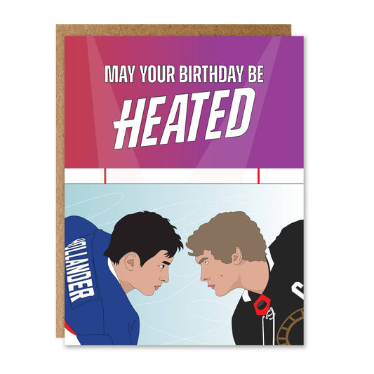 May Your Birthday Be Heated Card