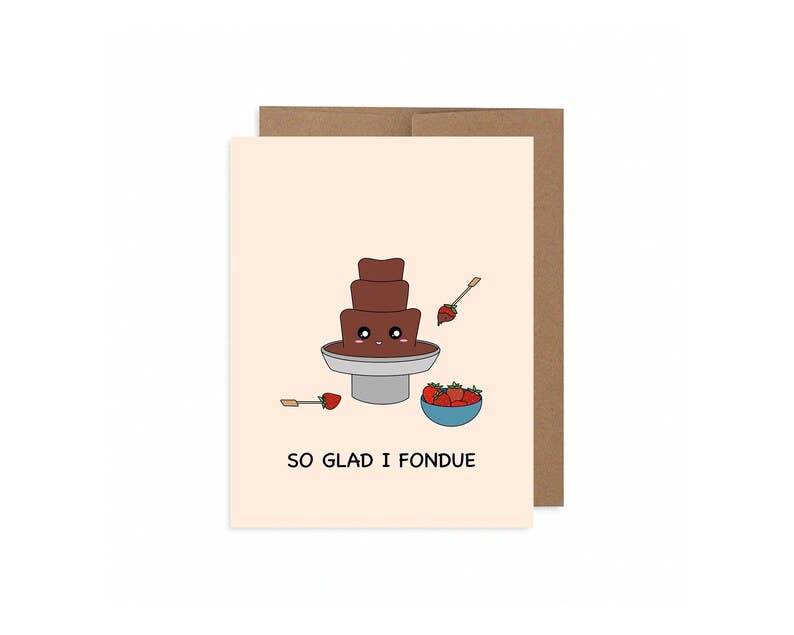 So Glad I Fondue Greeting Card