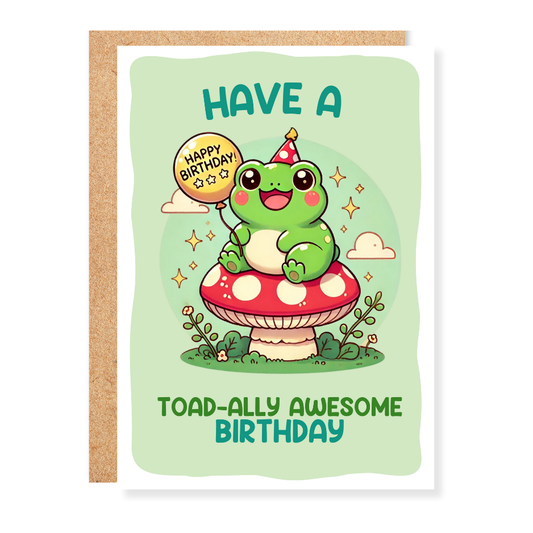 Toad-Ally Awesome Birthday Funny Pun Greeting Card