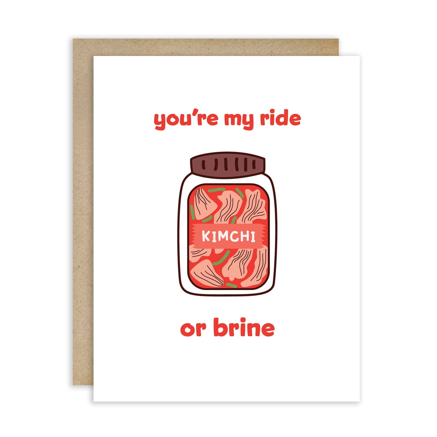 My Ride or Brine | Korean Kimchi Food Snack Asian Greeting Card