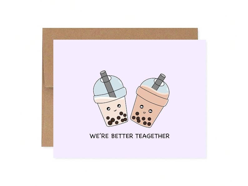 We're Better Teagether Greeting Card