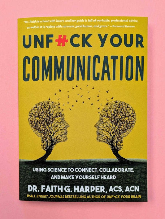 Unfuck Your Communication: Connect, Collaborate