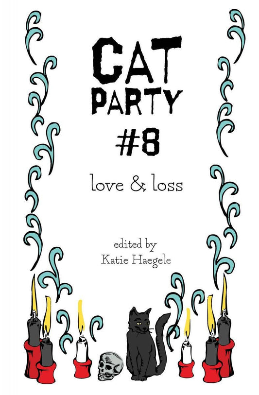 Cat Party Zine #8: Love & Loss