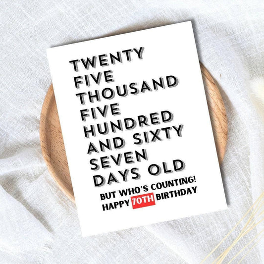 70th Birthday 25567 days old Funny Card