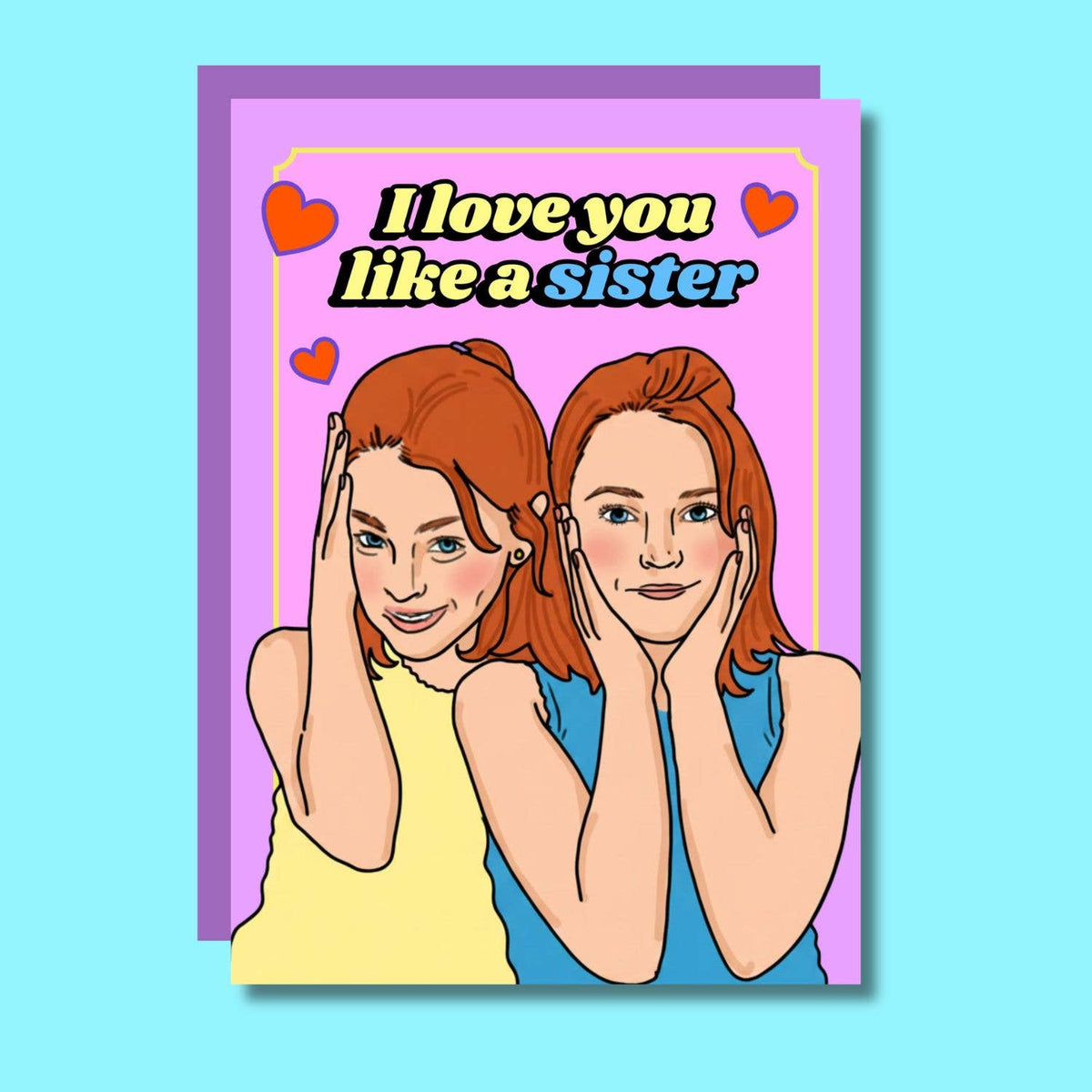 I Love You Like A Sister Friendship Love Greeting Card