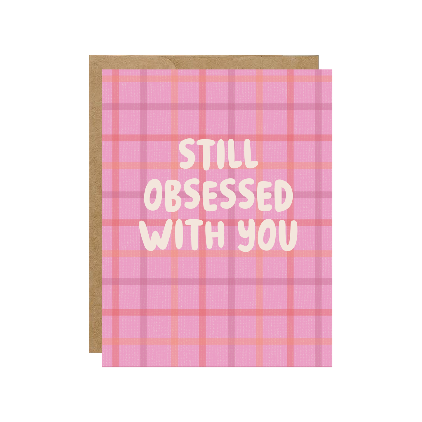 Still Obsessed With You - Valentines Day Love Card