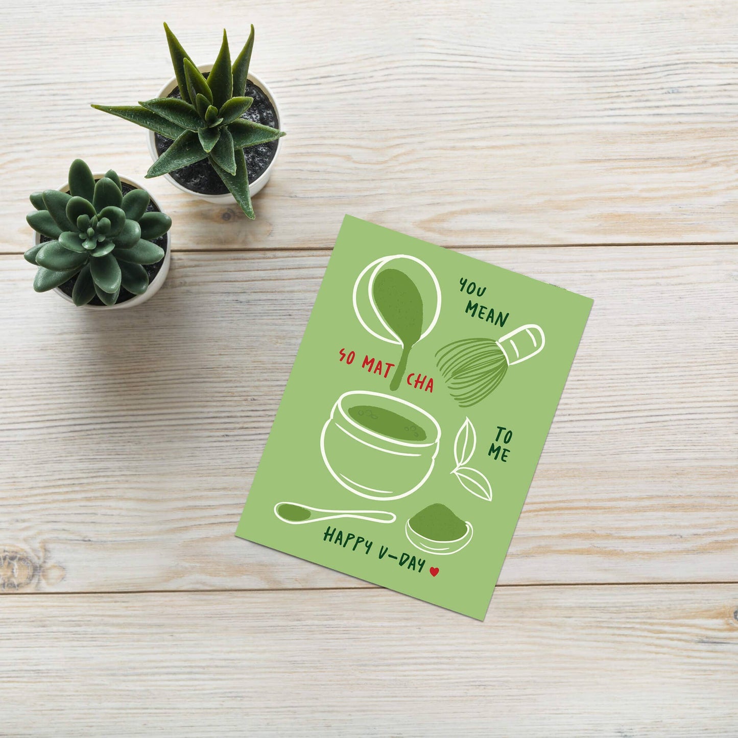 So Matcha to Me Valentine's Day Card  | Japanese Green Tea