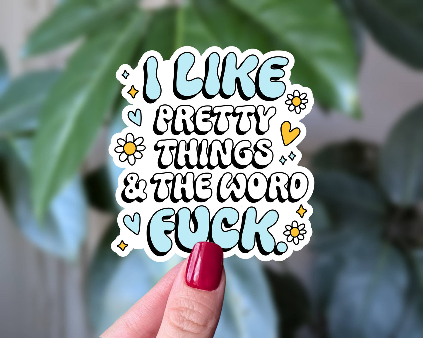 I Like Pretty Things and The Word Fuck Vinyl Sticker