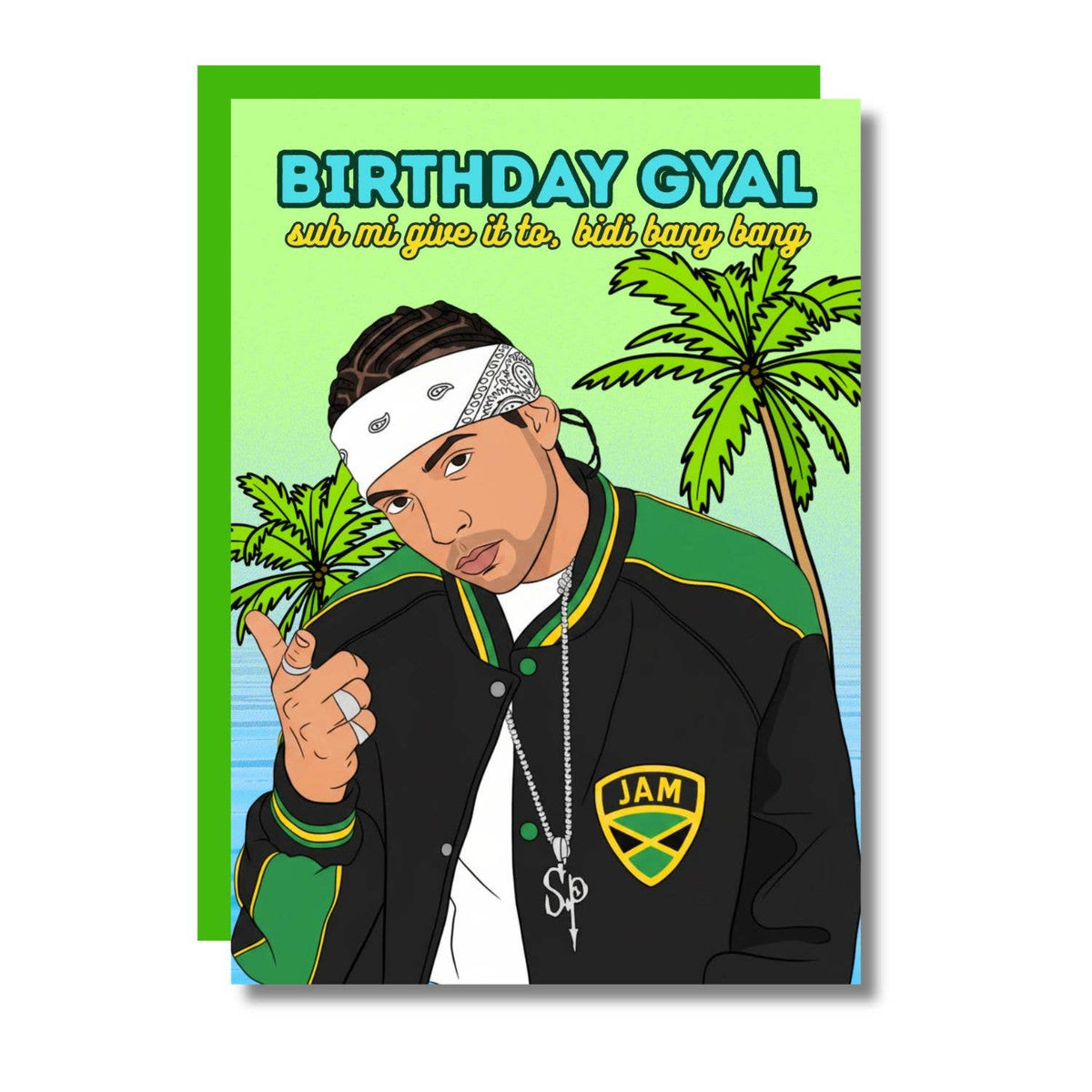 Birthday Gyal, Suh Mi Give It To Jamaican Funny Card