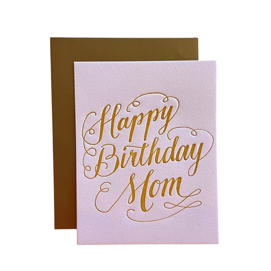 Happy Birthday Mom Letterpress Greeting Card
