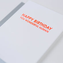 Load image into Gallery viewer, Wonderful Human Birthday -  Letterpress Birthday Card

