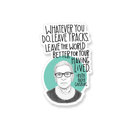 Ruth Bader Ginsburg Leave Tracks Quote Vinyl Sticker