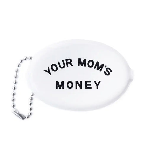 Coin Pouch - Your Mom's Money - Front & Company: Gift Store