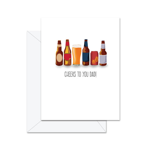 Cheers To You Dad! . . .  - Greeting Card - Front & Company: Gift Store