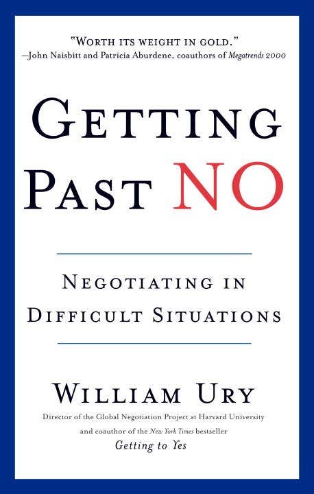 Getting Past No: Negotiating in Difficult Situations