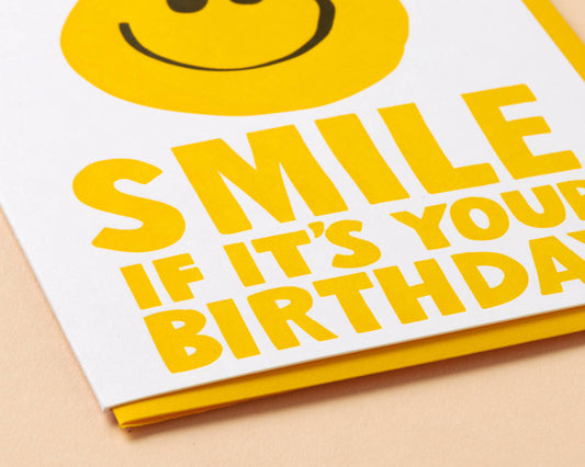 Smile If It's Your Birthday Letterpress Greeting Card