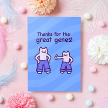 Load image into Gallery viewer, Thanks for the Great Genes! | Funny Mother&#39;s Day Cat Card

