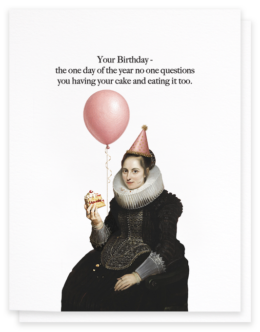 Have Your Cake & Eat It Too, Funny Birthday Greeting Card