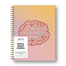 Load image into Gallery viewer, Mental Health Journal | I&#39;m The Problem Cover
