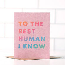 Load image into Gallery viewer, To The Best Human I Know - Purple Birthday Card
